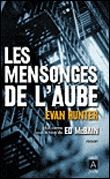 Les mensonges de l'aube&nbsp;-&nbsp;Evan Hunter, Ed McBain