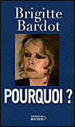 Pourquoi&nbsp;-&nbsp;Brigitte Bardot