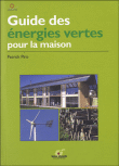 Guide des énergies vertes pour la maison&nbsp;-&nbsp;Patrick Piro