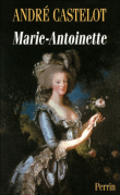 Marie-Antoinette&nbsp;-&nbsp;André Castelot