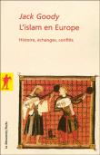 L'islam en Europe&nbsp;-&nbsp;Jack Goody