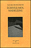 Ecrivez-moi Madeleine&nbsp;-&nbsp;Ilo De Franceschi