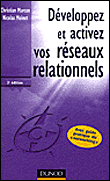 Développez et activez vos réseaux relationnels&nbsp;-&nbsp;Christian Marcon, Nicolas Moinet