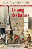 Le sang des farines&nbsp;-&nbsp;Jean-François Parot