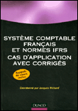 Système comptable français et normes Ifrs&nbsp;-&nbsp;Jacques Richard