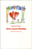 Aime comme Mathilde&nbsp;-&nbsp;Sophie Chérer