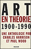 Art en théorie 1900-1990&nbsp;-&nbsp;C. Harrison, P. Wood