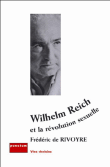 Wilhelm Reich ou la révolution sexuelle&nbsp;-&nbsp;Frédéric de Rivoyre
