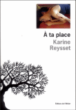A ta place&nbsp;-&nbsp;Karine Reysset