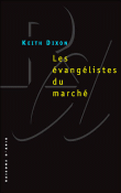 Les évangelistes du marché&nbsp;-&nbsp;K. Dixon