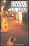 Le jour des chiens&nbsp;-&nbsp;Alicia Gimenez Bartlett
