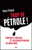 Trop de pétrole !&nbsp;-&nbsp;Henri Prévot