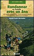 Randonner en famille avec un âne&nbsp;-&nbsp;Nicolas Cuche, E. Beallet