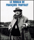 Le roman de François Truffaut&nbsp;-&nbsp;François Truffaut