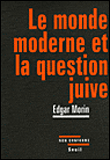 Le monde moderne et la question juive&nbsp;-&nbsp;Edgar Morin