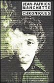 Chroniques&nbsp;-&nbsp;Jean-Patrick Manchette