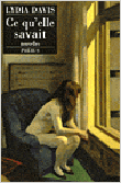 Ce qu'elle savait&nbsp;-&nbsp;Lydia Davis