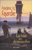 La tour des demoiselles&nbsp;-&nbsp;Frédéric H. Fajardie
