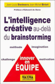L'intelligence créative au-delà du brainstorming&nbsp;-&nbsp;Jean-Louis Swiners, Jean-Michel Briet