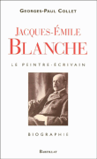 Jacques-Emile Blanche, le peintre écrivain&nbsp;-&nbsp;Georges-Paul Collet