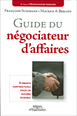 Guide du négociateur d'affaires&nbsp;-&nbsp;Collectif