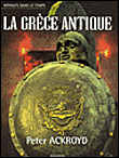 La Grèce antique&nbsp;-&nbsp;Peter Ackroyd