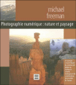Photographie numérique : nature et paysage&nbsp;-&nbsp;Collectif