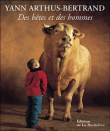 Des bêtes et des hommes&nbsp;-&nbsp;Yann Arthus-Bertrand