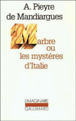 Marbre   ou les Mystères d'Italie&nbsp;-&nbsp;André Pieyre De Mandiargues