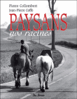 Paysans, nos racines&nbsp;-&nbsp;Jean-Pierre Coffe, Pierre Collombert