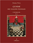 Guide des maçons écossais&nbsp;-&nbsp;Pierre Noël