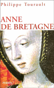 Anne de Bretagne&nbsp;-&nbsp;Philippe Tourault