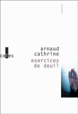 Exercices de deuil&nbsp;-&nbsp;Arnaud Cathrine