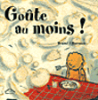 Goûte au moins !&nbsp;-&nbsp;Maïa Brami, Stéphane-Yves Barroux