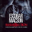 Escobar Macson&nbsp;-&nbsp;Resurrection
