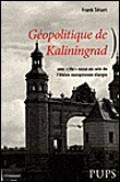 Géopolitique de Kaliningrad&nbsp;-&nbsp;Frank Tétart