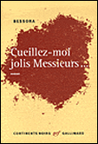 Cueillez-moi jolis messieurs&nbsp;-&nbsp;Bessora