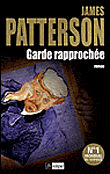 Garde rapprochée&nbsp;-&nbsp;James Patterson