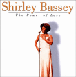 Shirley Bassey&nbsp;-&nbsp;The power of love