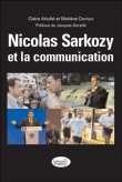 Nicolas Sarkozy et la communication&nbsp;-&nbsp;C. Artufel, Marlène Duroux, Gerstle J