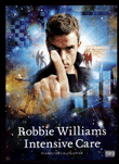 Robbie Williams intensive care&nbsp;-&nbsp;Robbie Williams