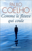 Comme le fleuve qui coule&nbsp;-&nbsp;Paulo Coelho