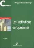 Les institutions européennes&nbsp;-&nbsp;Philippe Moreau Defarges