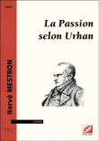 La Passion selon Urhan&nbsp;-&nbsp;Hervé Mestron