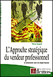 L'approche stratégique du vendeur professionnel&nbsp;-&nbsp;Pierre Fouquet