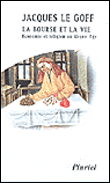La bourse et la vie&nbsp;-&nbsp;Jacques Le Goff