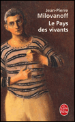 Le pays des vivants&nbsp;-&nbsp;Jean-Pierre Milovanoff