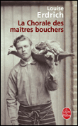 La chorale des maîtres bouchers&nbsp;-&nbsp;Louise Erdrich