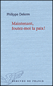 Maintenant foutez-moi la paix !