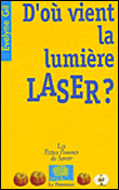 D'où vient la lumière laser ?&nbsp;-&nbsp;Evelyne Gil
